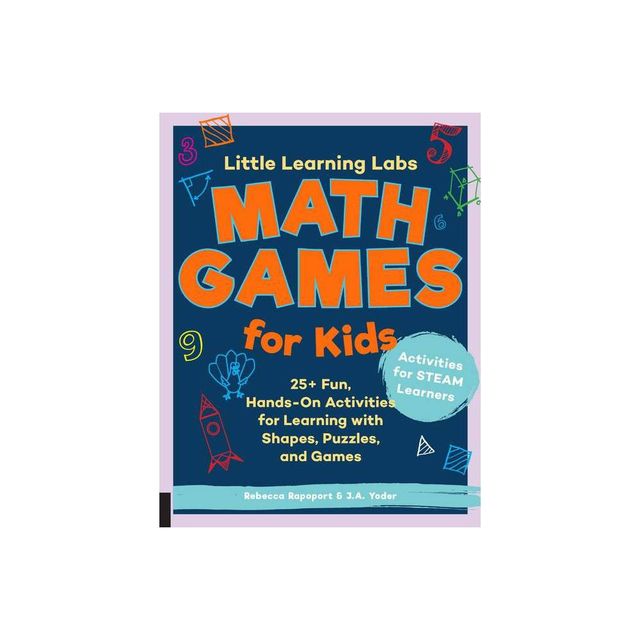 Little Learning Labs: Math Games for Kids, Abridged Paperback Edition - by Rebecca Rapoport & J a Yoder