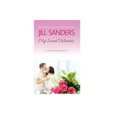 My Sweet Valentine - (Pride) by Jill Sanders (Paperback)