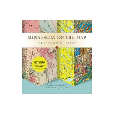 Minnesota on the Map - by David A Lanegran & Carol Urness (Paperback)