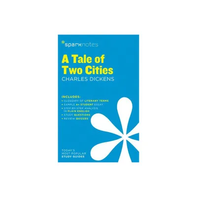 A Tale of Two Cities Sparknotes Literature Guide - by Sparknotes & Charles Dickens & Sparknotes (Paperback)