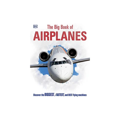 The Big Book of Airplanes - (DK Big Books) by DK (Hardcover)