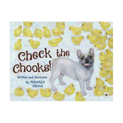 Check the Chooks! - by Nanette Hanna (Paperback)