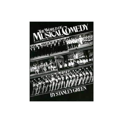 The World of Musical Comedy - 4th Edition by Stanley Green (Paperback)