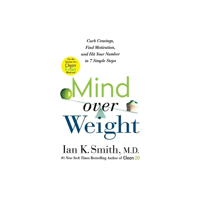 Mind over Weight - by Ian K Smith (Paperback)