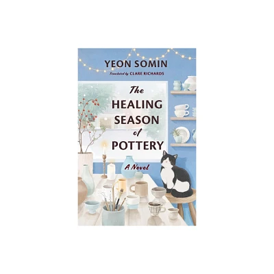 The Healing Season of Pottery - by Yeon Somin (Paperback)