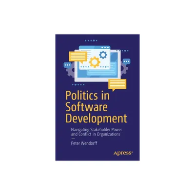 Politics in Software Development - by Peter Wendorff (Paperback)