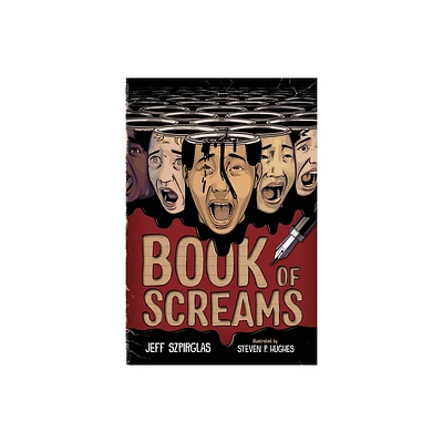 Book of Screams - (The Book of Screams) by Jeff Szpirglas (Paperback)