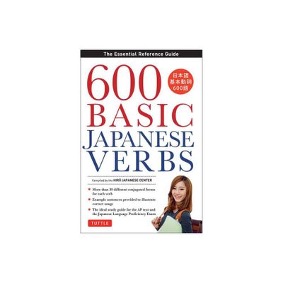 600 Basic Japanese Verbs - (Paperback)