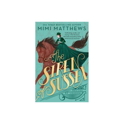 The Siren of Sussex - (Belles of London) by Mimi Matthews (Paperback)