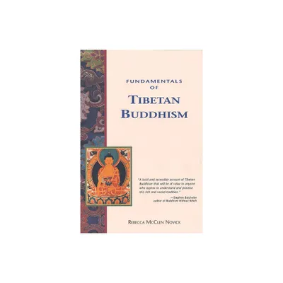 Fundamentals of Tibetan Buddhism - (Crossing Press Pocket Guides) by Rebecca McClen Novick (Paperback)