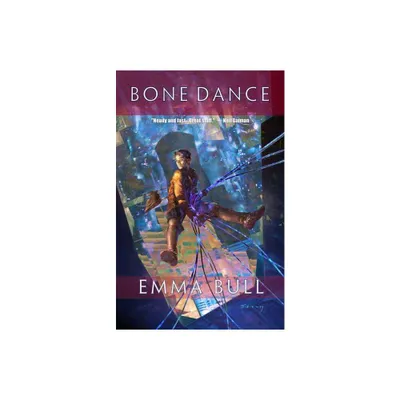 Bone Dance - by Emma Bull (Paperback)