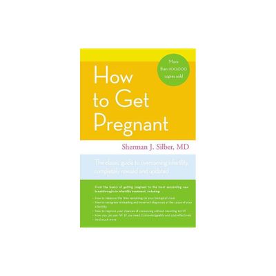 How to Get Pregnant - by Sherman J Silber (Paperback)