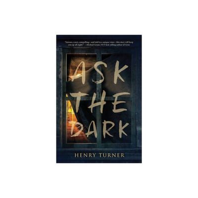 Ask the Dark - by Henry Turner (Paperback)