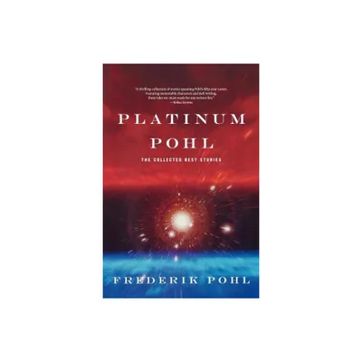 Platinum Pohl - by Frederik Pohl (Paperback)