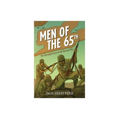 Men of the 65th - by Talia Aikens-Nuez (Paperback)