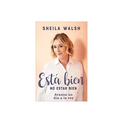 Est Bien No Estar Bien - by Sheila Walsh (Paperback)