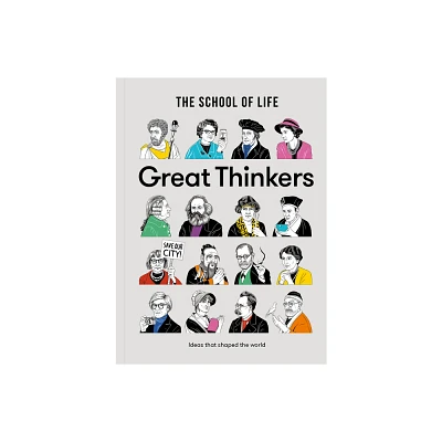 Great Thinkers - (School of Life Library) by The School of Life (Hardcover)