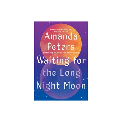 Waiting for the Long Night Moon - by Amanda Peters (Hardcover)