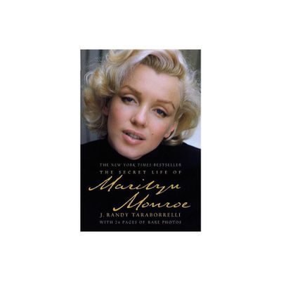 The Secret Life of Marilyn Monroe - by J Randy Taraborrelli (Paperback)