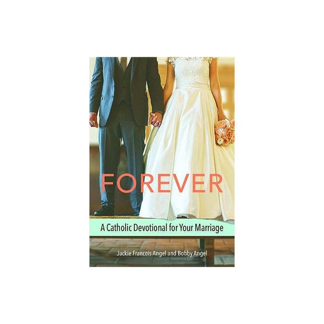 Forever (Marriage Devotional) - by Angel (Paperback)