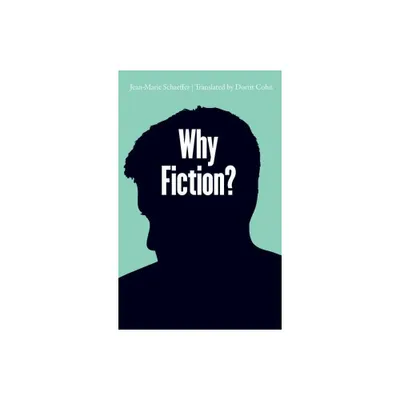 Why Fiction? - (Stages) by Jean-Marie Schaeffer (Hardcover)