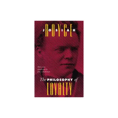 The Philosophy of Loyalty - (Vanderbilt Library of American Philosophy) by Josiah Royce (Paperback)