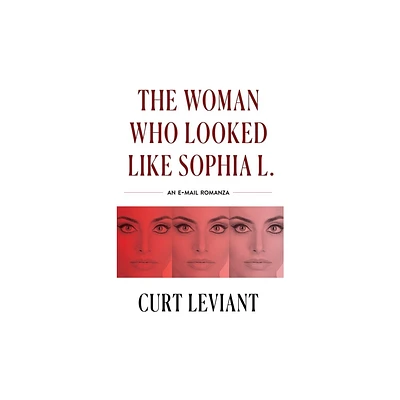 The Woman Who Looked Like Sophia L. - by Curt Leviant (Paperback)