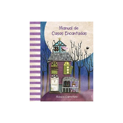 Manual de Casas Encantadas (Haunted Houses Handbook) - (Manuales) by Mnica Carretero (Hardcover)