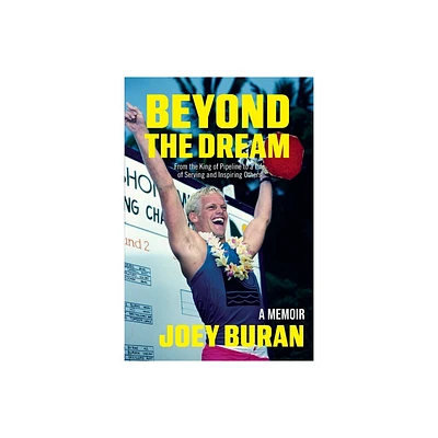 Beyond the Dream - by Joey Buran (Paperback)