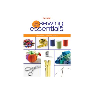 The New Sewing Essentials - (Singer) by Editors of Creative Publishing International (Paperback)