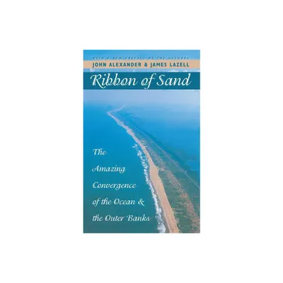 Ribbon of Sand - (Chapel Hill Books) 2nd Edition by John Alexander & James Lazell (Paperback)