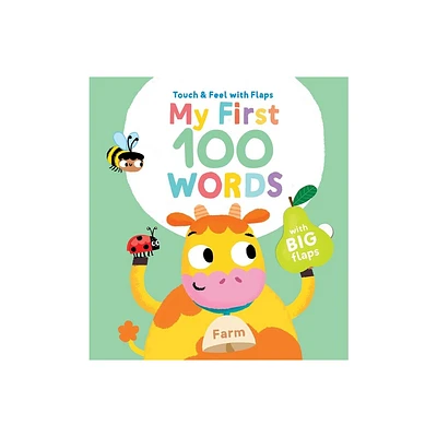 My First 100 Words Touch & Feel with Flaps - Farm - by Little Genius Books (Board Book)