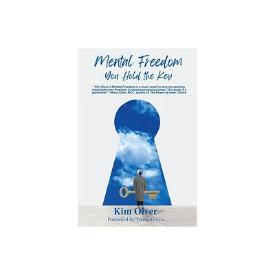 Mental Freedom - by Kim Olver (Paperback)