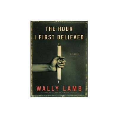 The Hour I First Believed - Large Print by Wally Lamb (Paperback)