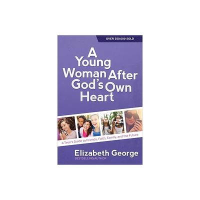 A Young Woman After Gods Own Heart - by Elizabeth George (Paperback)