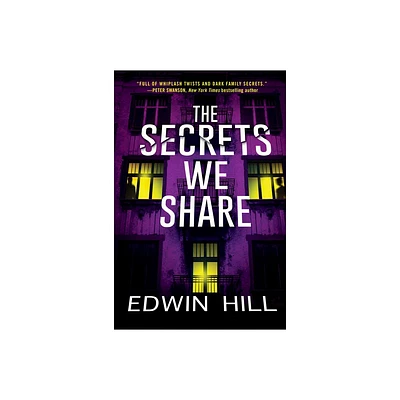 The Secrets We Share - by Edwin Hill (Paperback)