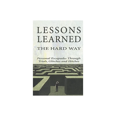 Lessons Learned the Hard Way - by Betsy Chasse (Paperback)