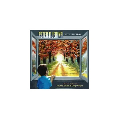 Peter Tijerina - Just Yesterday (CD)