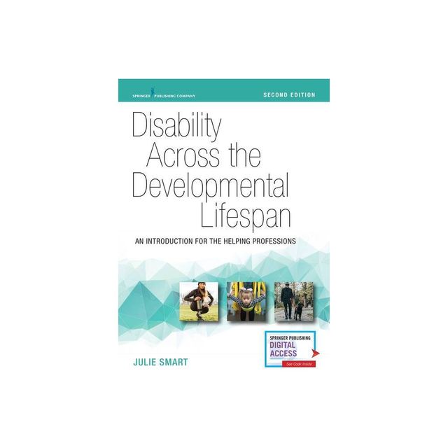 Disability Across the Developmental Lifespan - 2nd Edition by Julie Smart (Paperback)