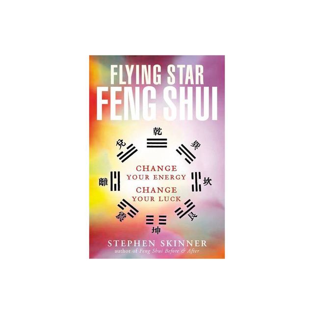 Flying Star Feng Shui - by Stephen Skinner (Paperback)