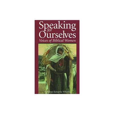 Speaking for Ourselves - by Katerina Katsarka Whitley (Paperback)