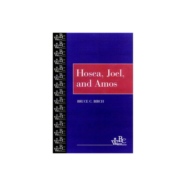 Hosea, Joel, and Amos - (Westminster Bible Companion) by Bruce C Birch (Paperback)