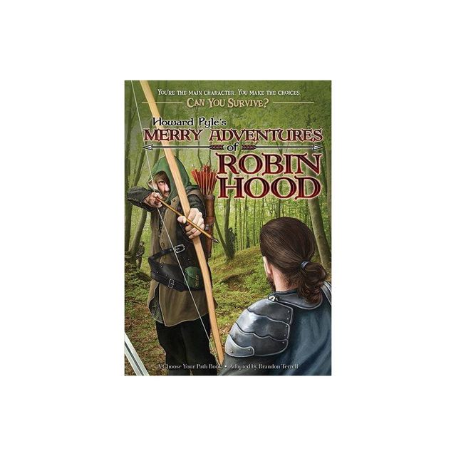 Howard Pyles Merry Adventures of Robin Hood - (Can You Survive?) by Brandon Terrell (Paperback)