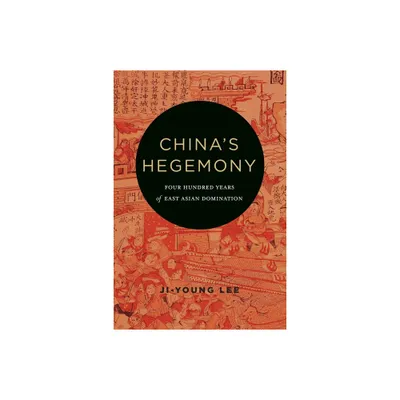 Chinas Hegemony - by Ji-Young Lee (Hardcover)