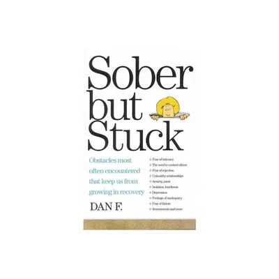 Sober But Stuck - by Dan F (Paperback)