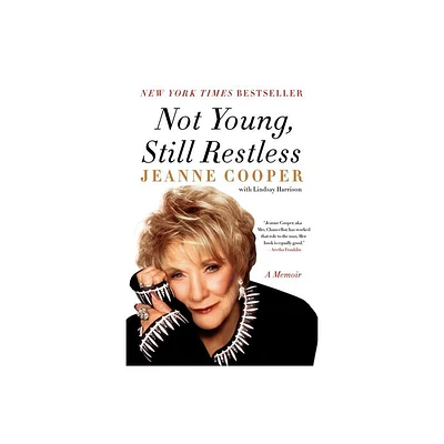 Not Young, Still Restless - by Jeanne Cooper (Paperback)