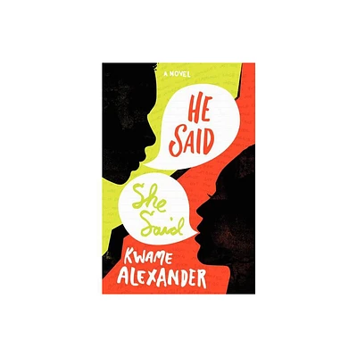 He Said, She Said - by Kwame Alexander (Hardcover)