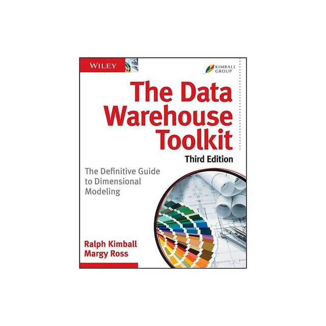 The Data Warehouse Toolkit - 3rd Edition by Ralph Kimball & Margy Ross (Paperback)