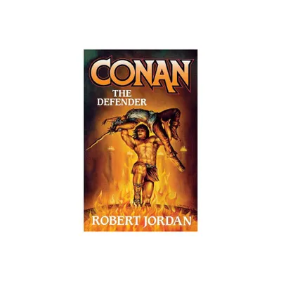 Conan the Defender - by Robert Jordan (Paperback)