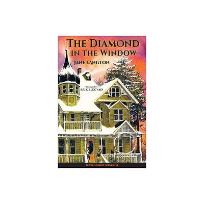 The Diamond in the Window - (Hall Family Chronicles) by Jane Langton (Paperback)